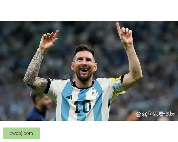 梅西：来临决赛将是我最后一场世界杯赛事